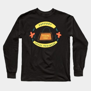 Support Local Business Thank You Badge Long Sleeve T-Shirt